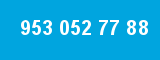 953 052 77 88